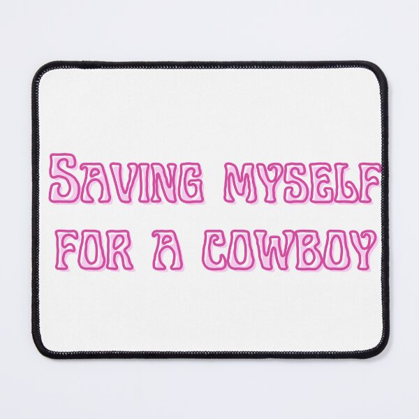 Item preview, Saving Myself For a Cowboy - pink designed and sold by Ashley Cooper.