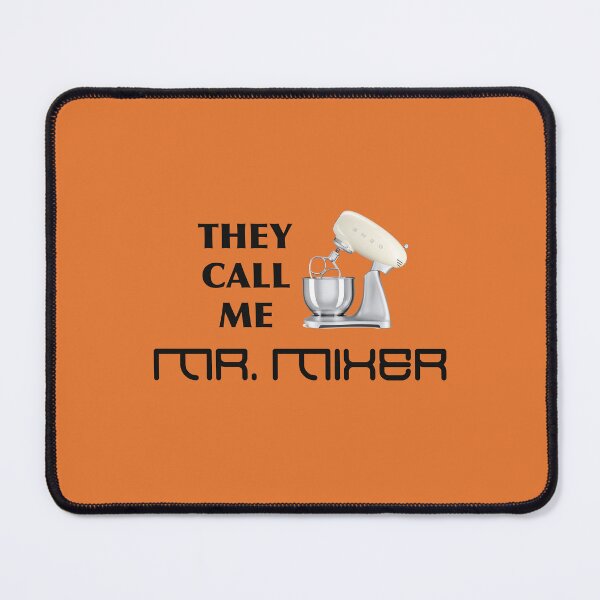 Item preview, They Call Me Mr. Mixer (on Orange) designed and sold by epinkb.