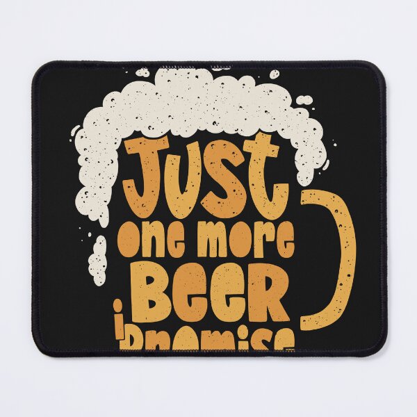 Item preview, Just one more beer - I promise designed and sold by ChrisFeil.