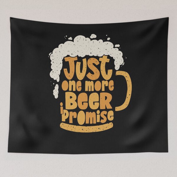 Item preview, Just one more beer - I promise designed and sold by ChrisFeil.