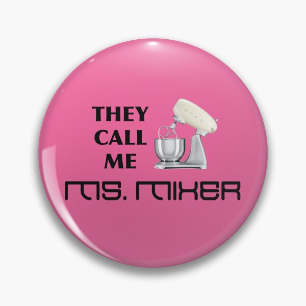 Item preview, They Call Me Ms. Mixer (on Pink) designed and sold by epinkb.