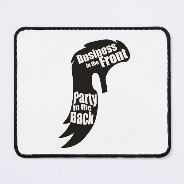 Item preview, Mullet - Business in the Front, Party in the Back (black) designed and sold by MamaMaeFlower.