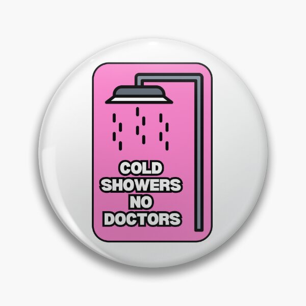 Item preview, Cold Showers No Doctors | Pink  designed and sold by JaneDesignsForU.