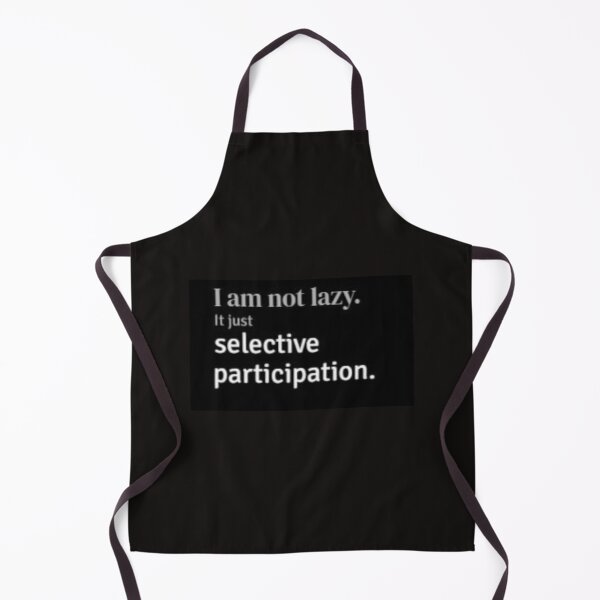 Item preview, Im not lazy. It just selective participation. designed and sold by Aisyah99azman.