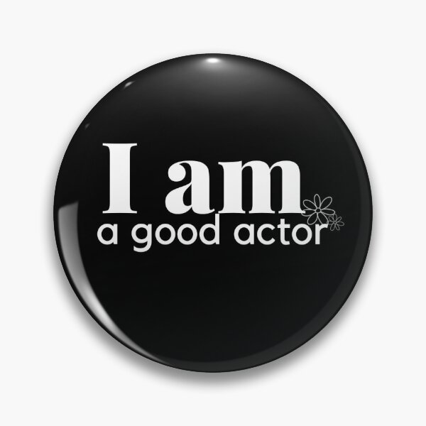 Item preview, I am a very good actor designed and sold by Aisyah99azman.