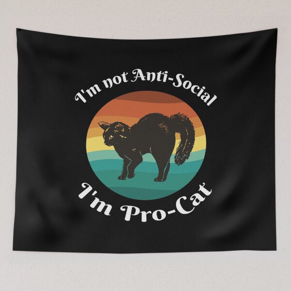 Item preview, I'm not Anti-Social, I'm Pro-Cat designed and sold by Pattranit56.