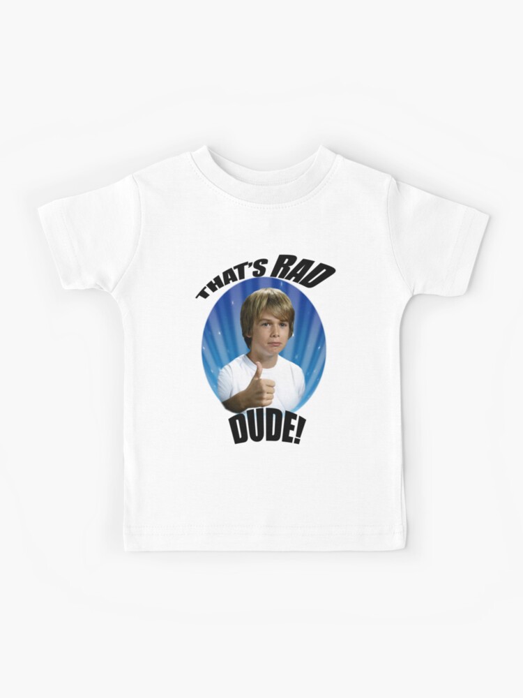 That's Rad Dude! White Tshirt Kids T-Shirt for Sale by FunnyAndroo |  Redbubble