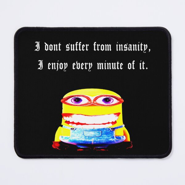 Item preview, Funny Minion Ironic Insanity Quote Meme designed and sold by JEMerchandise.