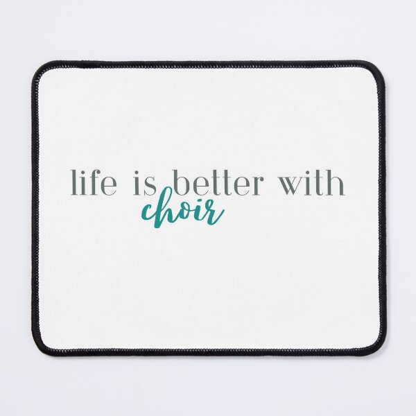 Item preview, Life is Better With Choir | Sing | Choir Life | Music | Choir Teacher designed and sold by ShoniwDesigns.