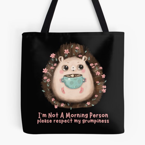 Item preview, I'm not a morning person, please respect my Grumpiness designed and sold by Paula Helit.