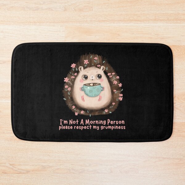 Item preview, I'm not a morning person, please respect my Grumpiness designed and sold by Paula Helit.