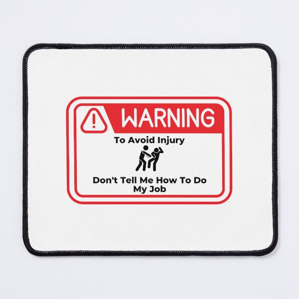 Item preview, To avoid injury don't tell me how to do my job Essential T-Shirt designed and sold by StoreSB.
