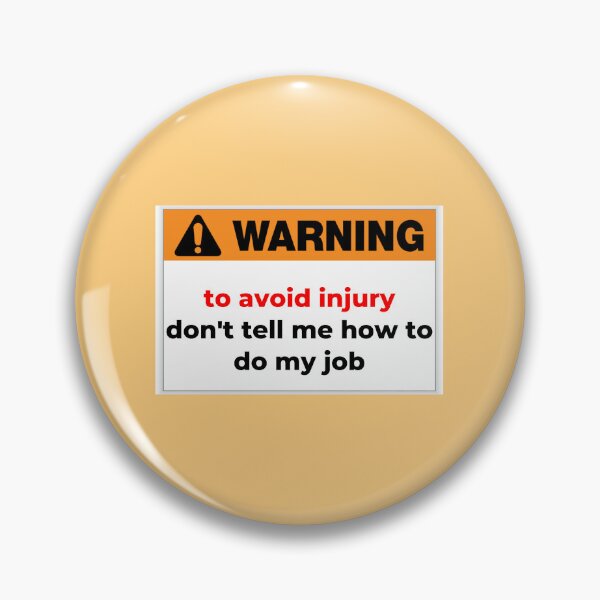 Item preview, To avoid injury don't tell me how to do my job Essential T-Shirt designed and sold by StoreSB.