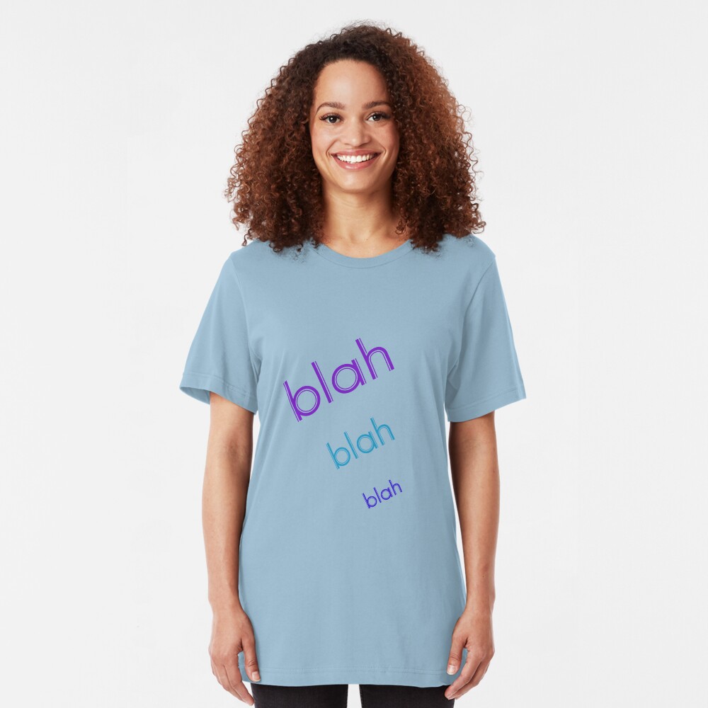 Blah Blah Blah Slim Fit T-Shirt