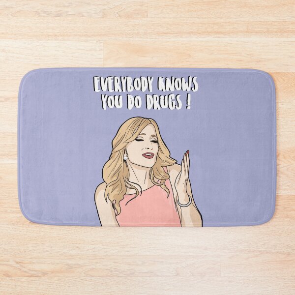 Item preview, Everybody Knows You Do Drugs - Sonja Morgan - Real Housewives of New York designed and sold by PopShopDesignFR.