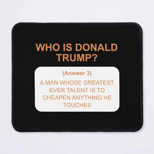 Item preview, Who is Trump: answer 3 white designed and sold by Politics-Corner.