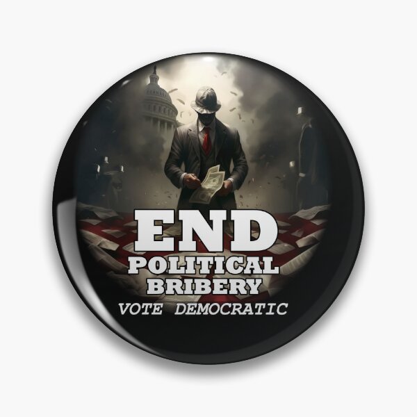 Item preview, End Political Bribery- pro democrac- politica- democrat designed and sold by SiggyZiggy.