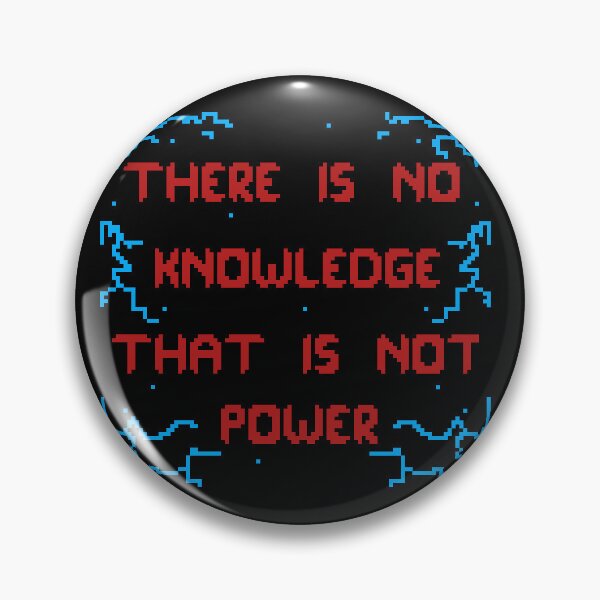 Item preview, There is no Knowledge that is not Power! designed and sold by Venno9.
