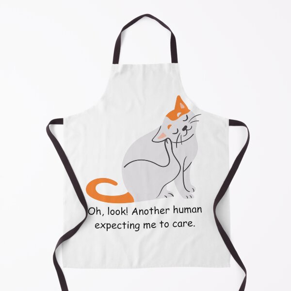 Item preview, Oh, look! Another Human Expecting me to care designed and sold by My Artprintz.