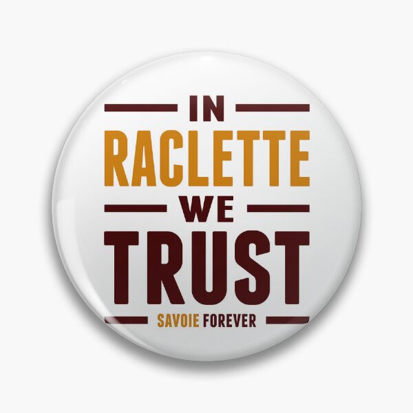 Item preview, In raclette we trust - Savoie designed and sold by Localodesign.
