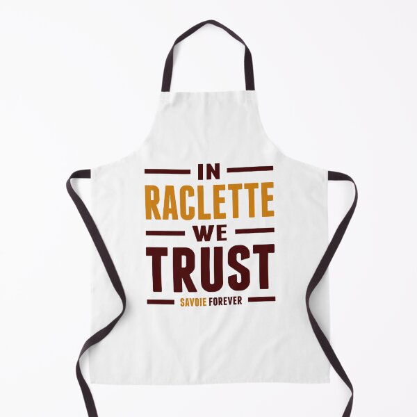 Item preview, In raclette we trust - Savoie designed and sold by Localodesign.