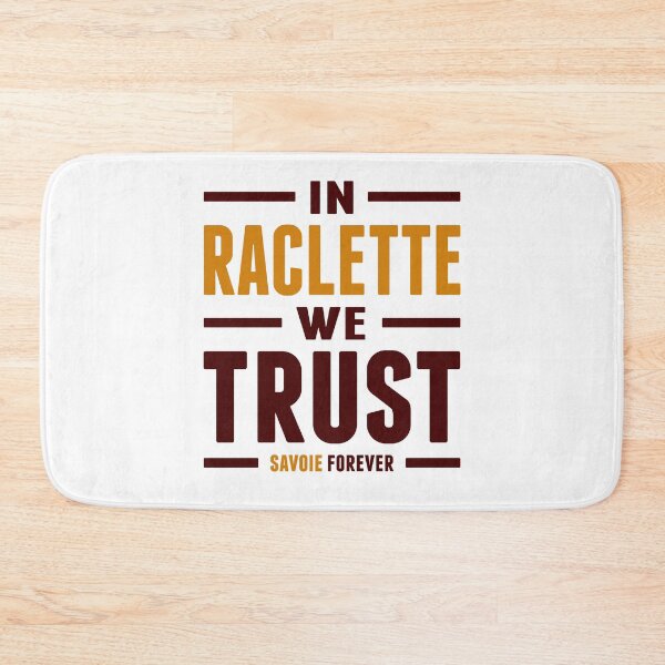 Item preview, In raclette we trust - Savoie designed and sold by Localodesign.