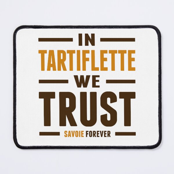 Item preview, In Tartiflette we trust designed and sold by Localodesign.