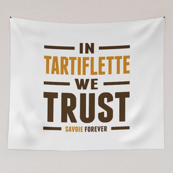 Item preview, In Tartiflette we trust designed and sold by Localodesign.