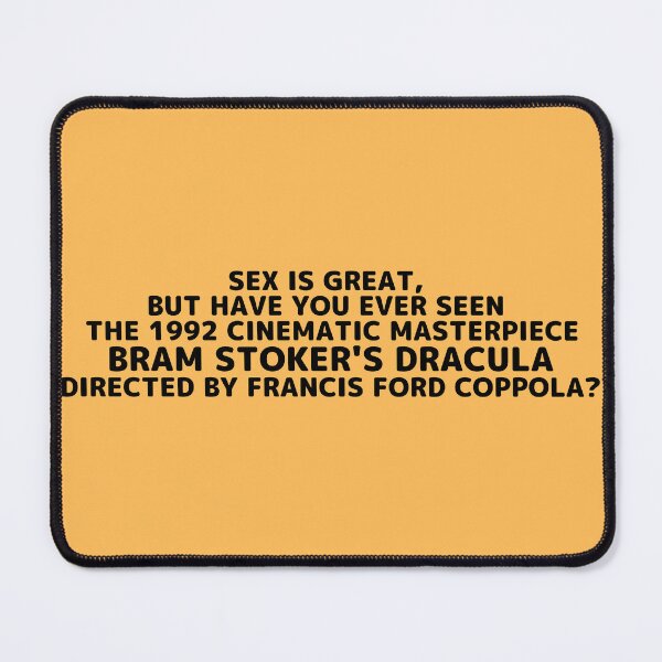 Item preview, Bram Stoker's Dracula | Sex Is Great but Have You Ever Seen Horror Movie Director designed and sold by franklinfargo.