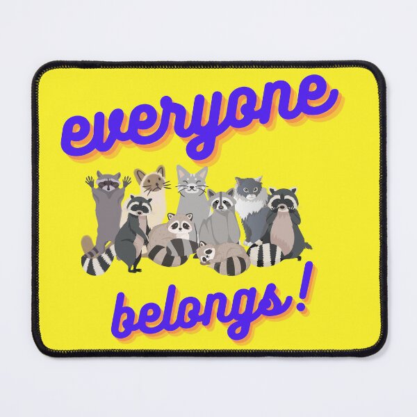 Item preview, Everyone Belongs Cat and Racoon designed and sold by ArtBeLife.
