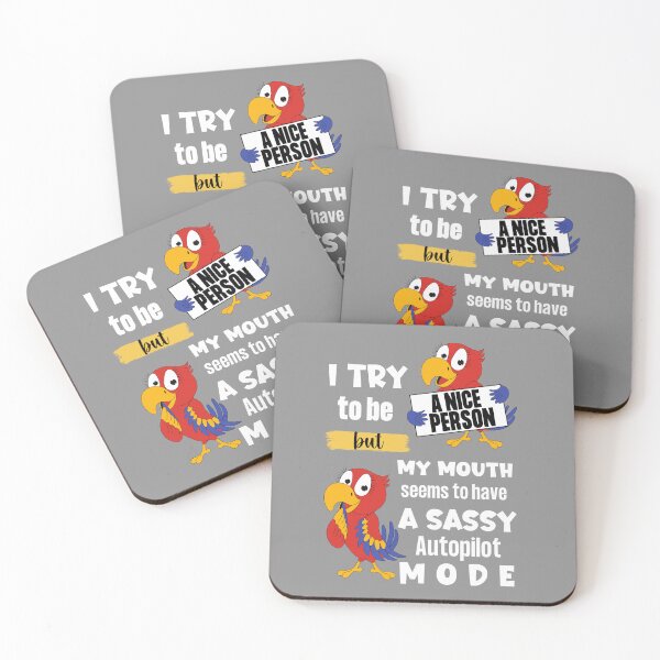 Item preview, I Try To Be A Nice Person, But My Mouth Seems To Have A Sassy Autopilot Mode - Funny Quote designed and sold by Heartee.