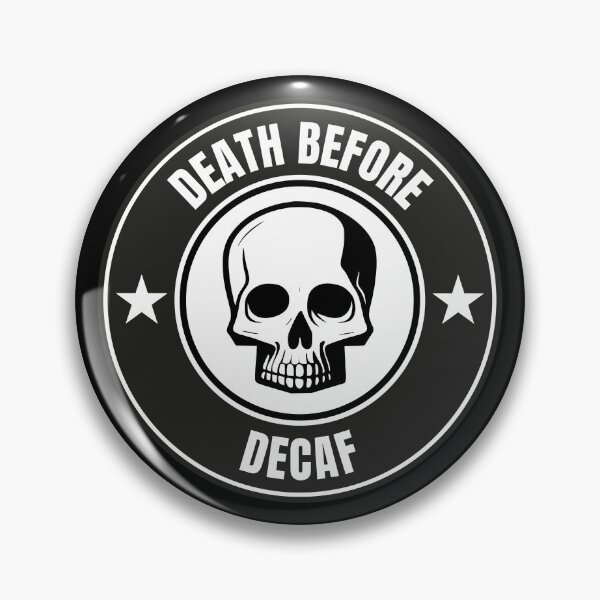Item preview, Death Before Decaf designed and sold by UtterlyCutterly.