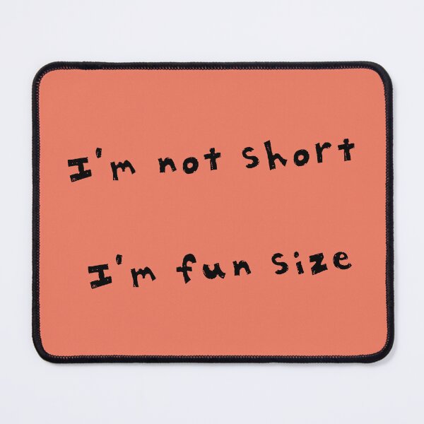 Item preview, I'm not short, I'm fun size (black) designed and sold by SolidEarthArt.