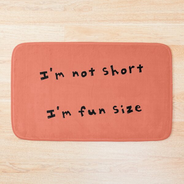 Item preview, I'm not short, I'm fun size (black) designed and sold by SolidEarthArt.