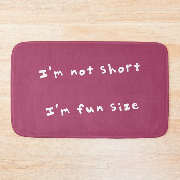 Item preview, I'm not short, I'm fun size (white) designed and sold by SolidEarthArt.