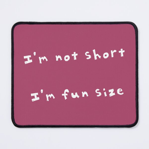 Item preview, I'm not short, I'm fun size (white) designed and sold by SolidEarthArt.