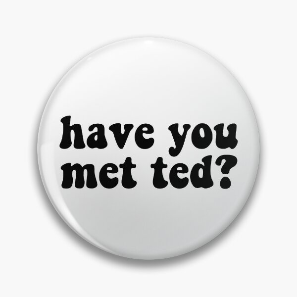 Item preview, have you met ted? designed and sold by designsbysamantha.