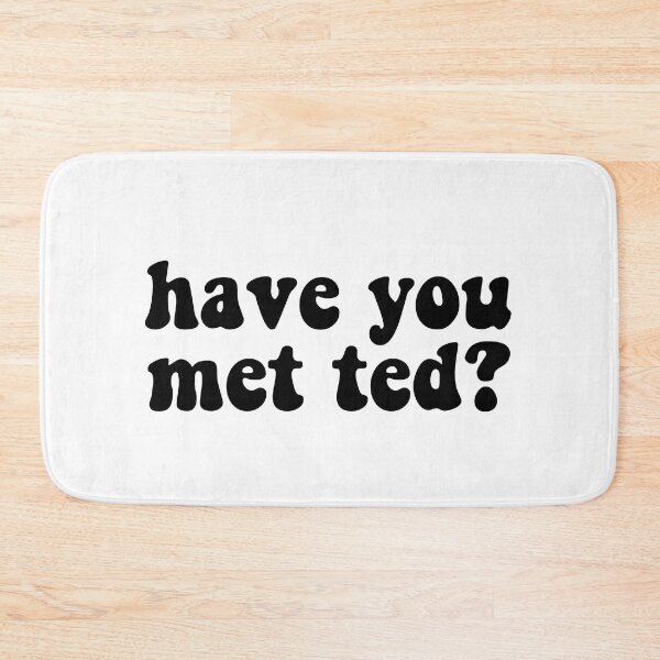 Item preview, have you met ted? designed and sold by designsbysamantha.