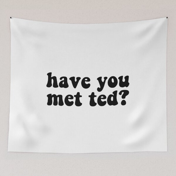 Item preview, have you met ted? designed and sold by designsbysamantha.