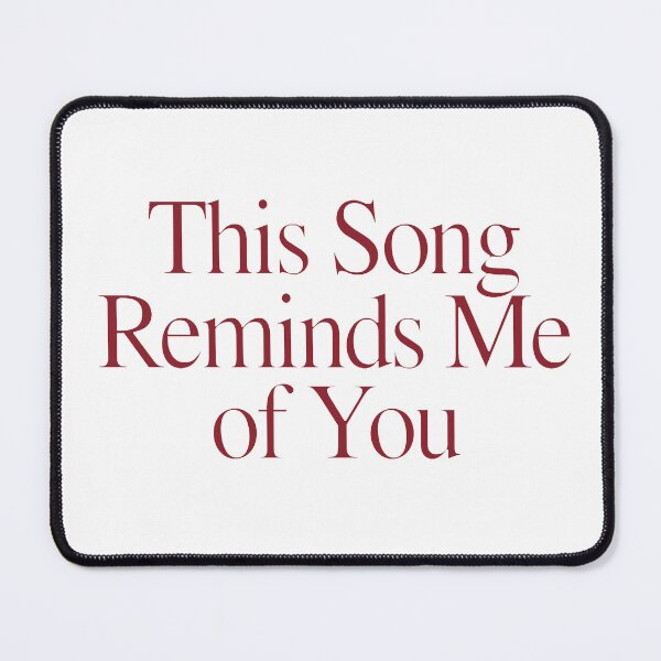 Item preview, This Song Reminds Me of You designed and sold by alrightabigail.