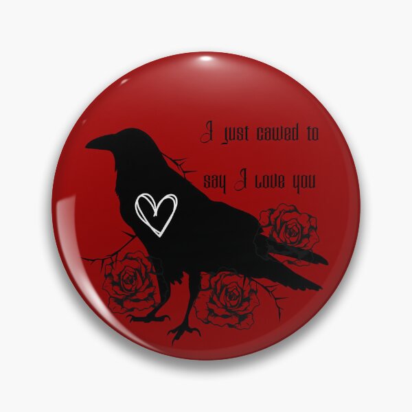 Item preview, Raven and Roses I just Cawed to say I love you designed and sold by Ashley Gagnon.