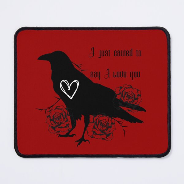 Item preview, Raven and Roses I just Cawed to say I love you designed and sold by Ashley Gagnon.