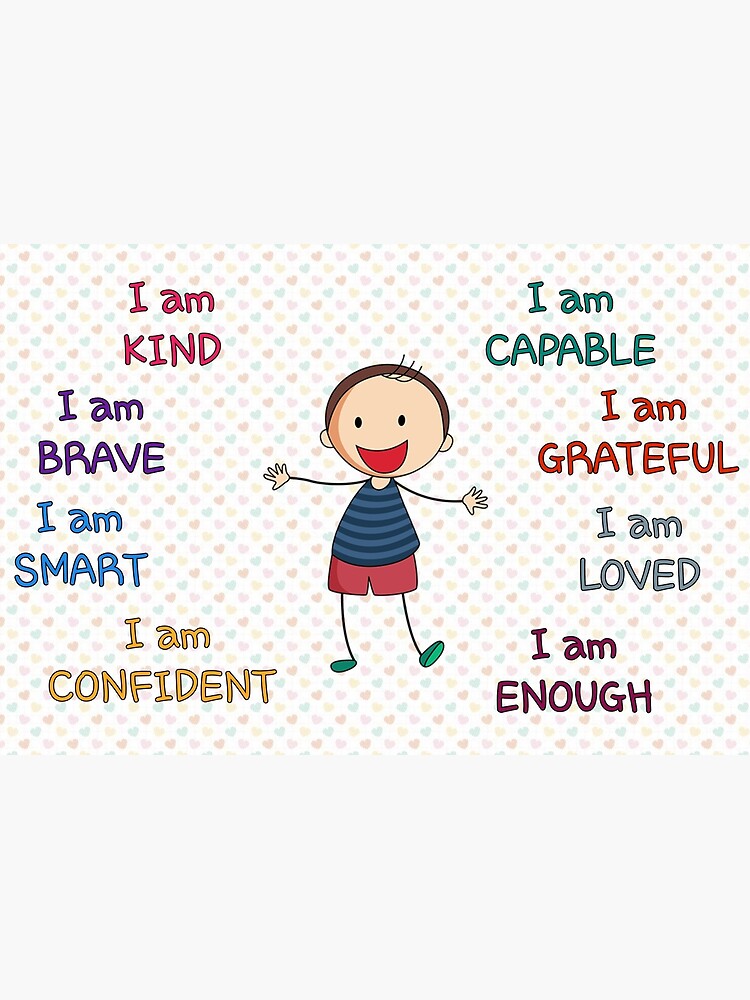 I Am A Kind Brave Smart Confident Capable Grateful Loved Enough