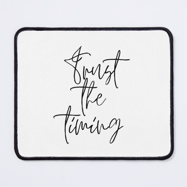 Item preview, Trust the timing designed and sold by LaurenPittaway.