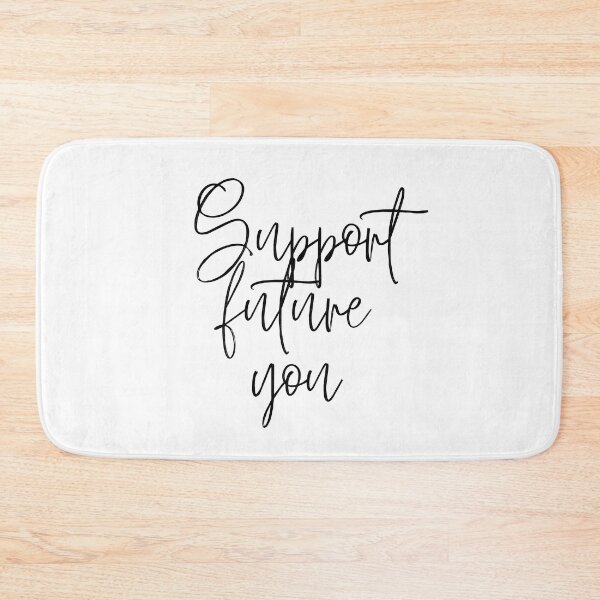 Item preview, Support future you designed and sold by LaurenPittaway.