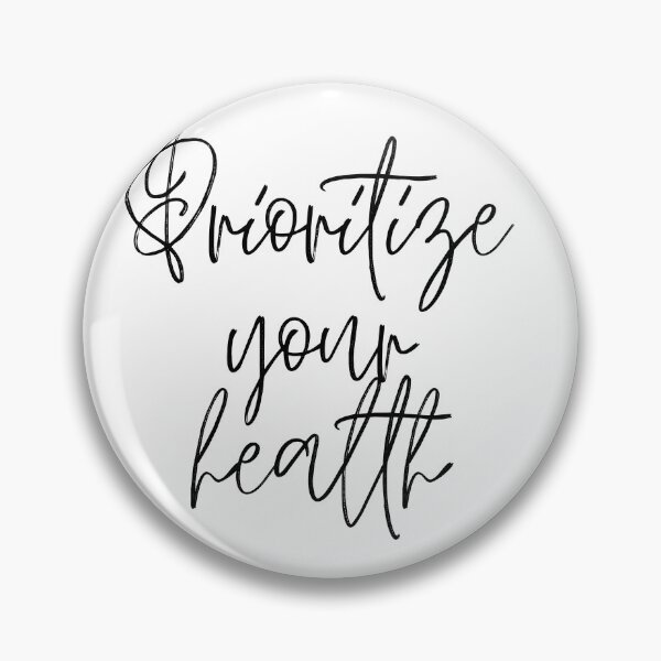 Item preview, Prioritize your health designed and sold by LaurenPittaway.
