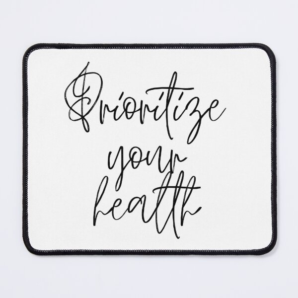 Item preview, Prioritize your health designed and sold by LaurenPittaway.