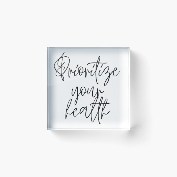 Item preview, Prioritize your health designed and sold by LaurenPittaway.