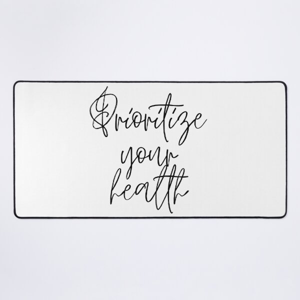Item preview, Prioritize your health designed and sold by LaurenPittaway.