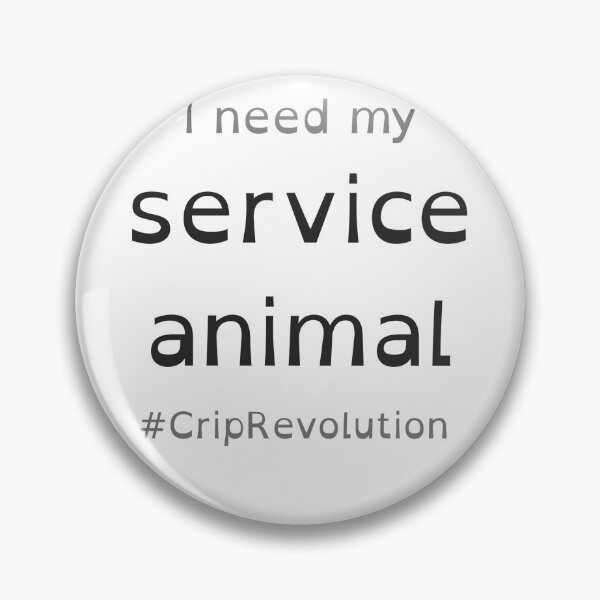 Item preview, I need my service animal #CripRevolution designed and sold by CripRevolution.